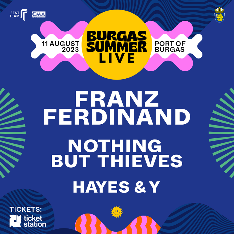 Franz Ferdinand, Nothing But Thievеs и Hayes & Y излизат на една сцена в Бургас на 11 август